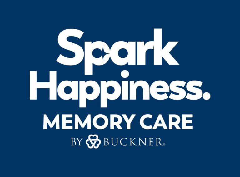White text on a blue background reads: Spark Happiness. Memory Care by Buckner, with a Buckner logo.
